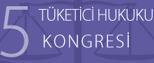 5. TÜKETİCİ HUKUKU KONGRESİ